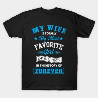 My Wife Is My Favorite Guy Of All Time T-Shirt